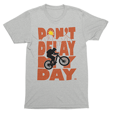 Don't Delay My Day - Mountain Biking