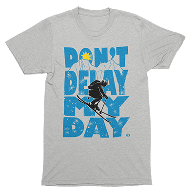 Don't Delay My Day - Skiing