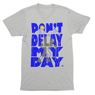 Don't Delay My Day - Hiking/Backpacking