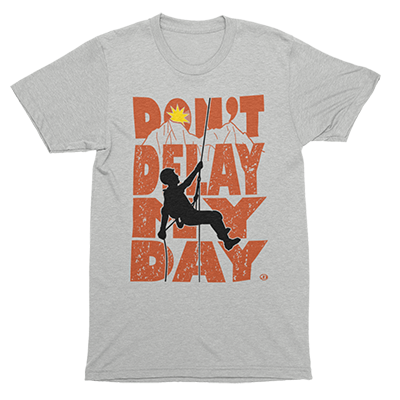 Don't Delay My Day - Rock Climbing