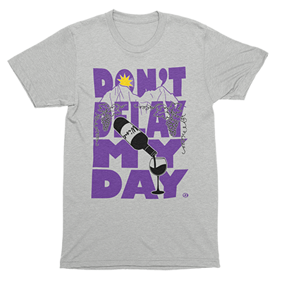 Don't Delay My Day - Winery Touring